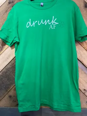 Drunk AF  - DTG - TEE