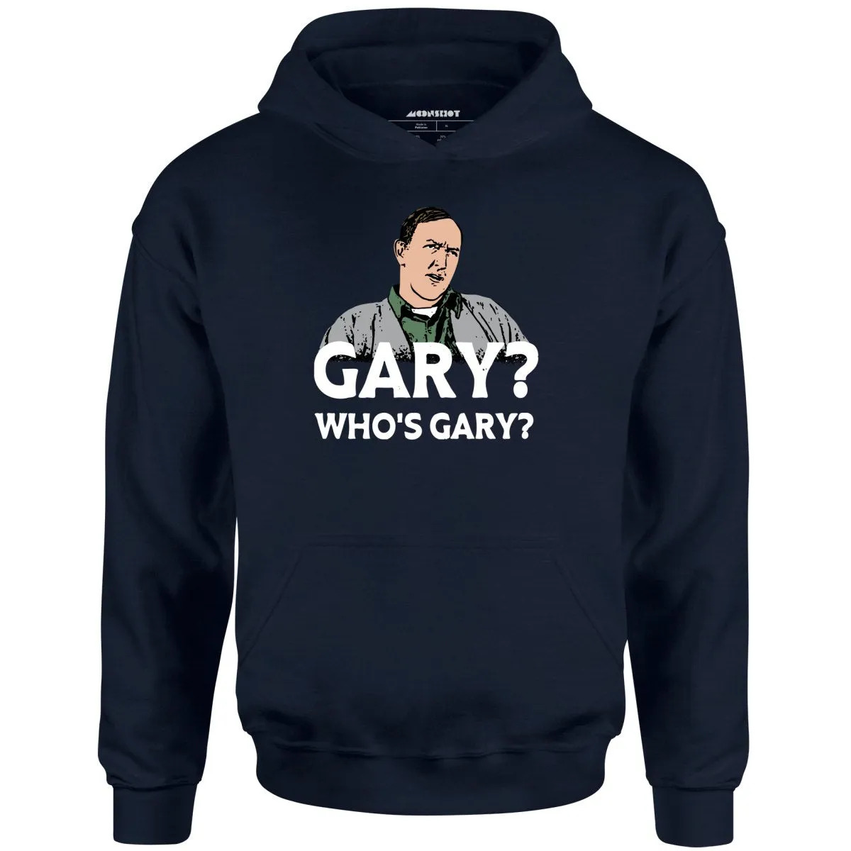 Gary? Who's Gary? - Unisex Hoodie