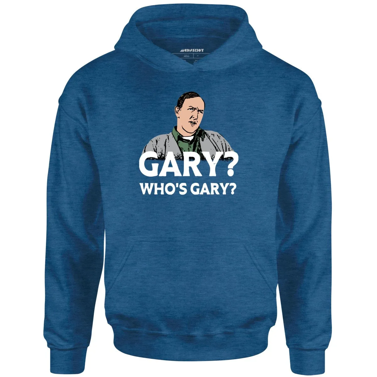 Gary? Who's Gary? - Unisex Hoodie