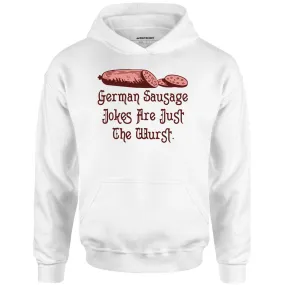 German Sausage Jokes Are Just The Wurst - Unisex Hoodie