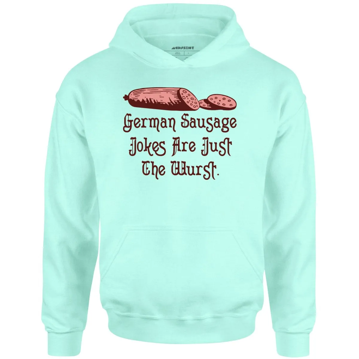 German Sausage Jokes Are Just The Wurst - Unisex Hoodie