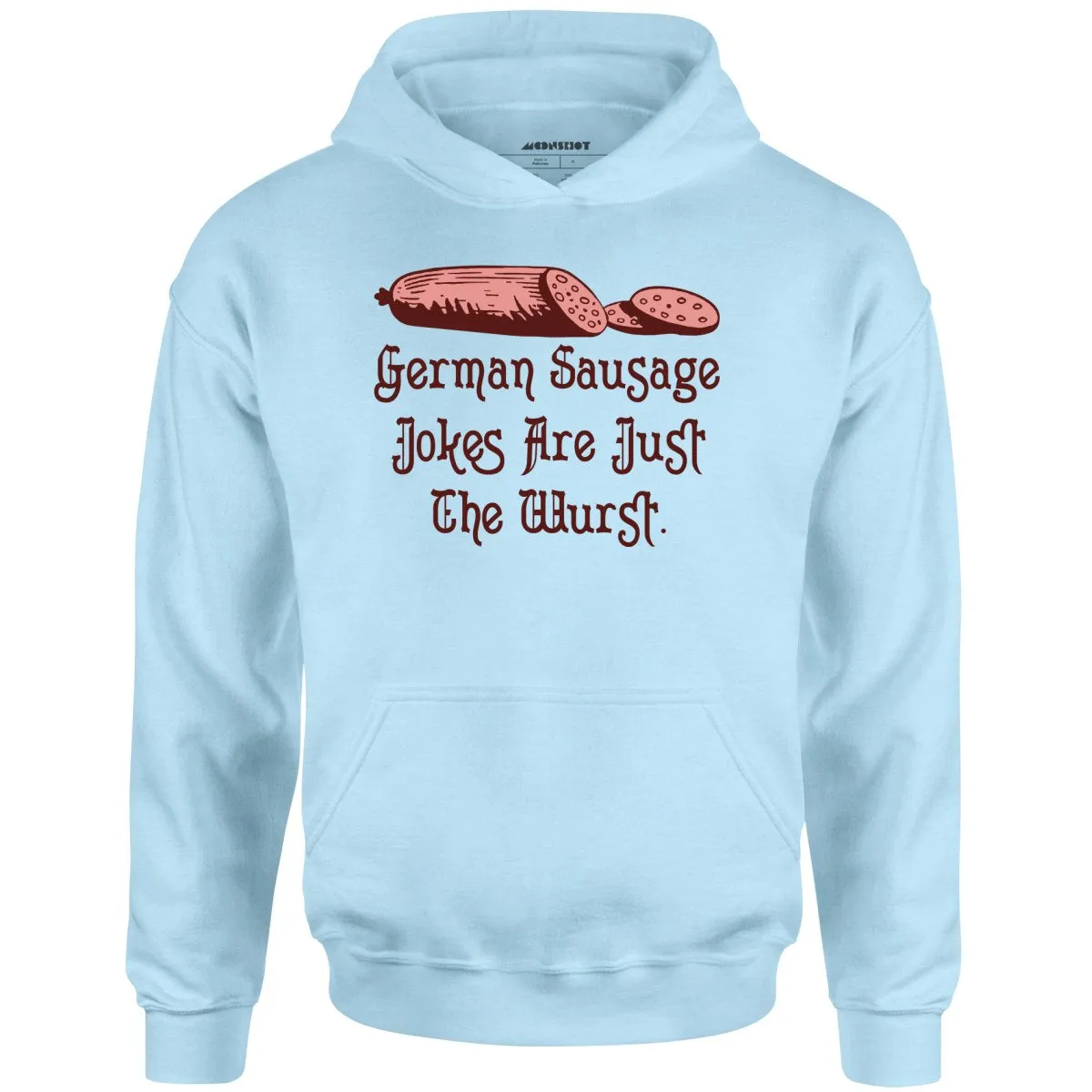 German Sausage Jokes Are Just The Wurst - Unisex Hoodie