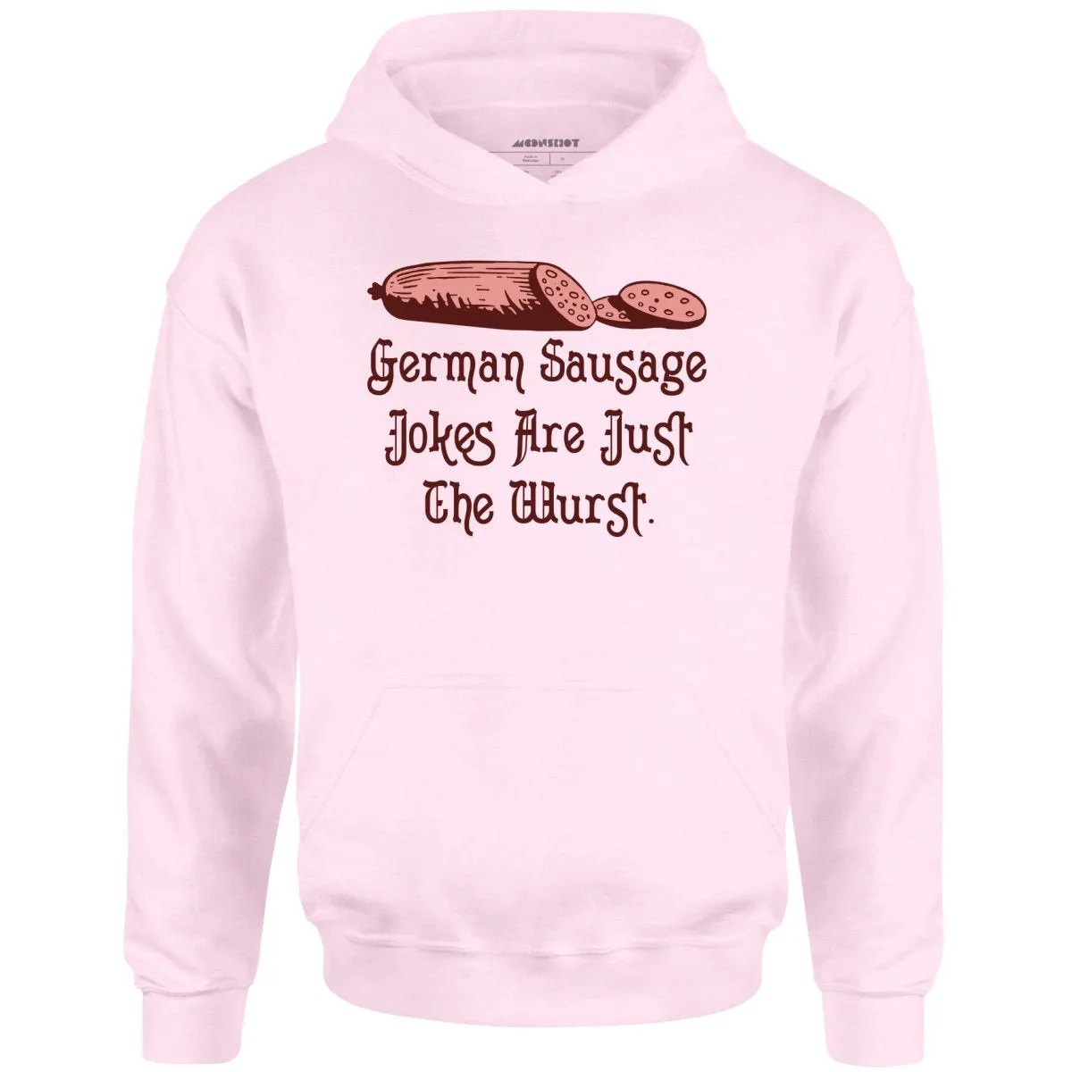 German Sausage Jokes Are Just The Wurst - Unisex Hoodie