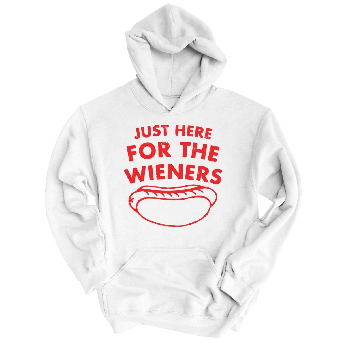 Just Here For The Wieners Hoodie