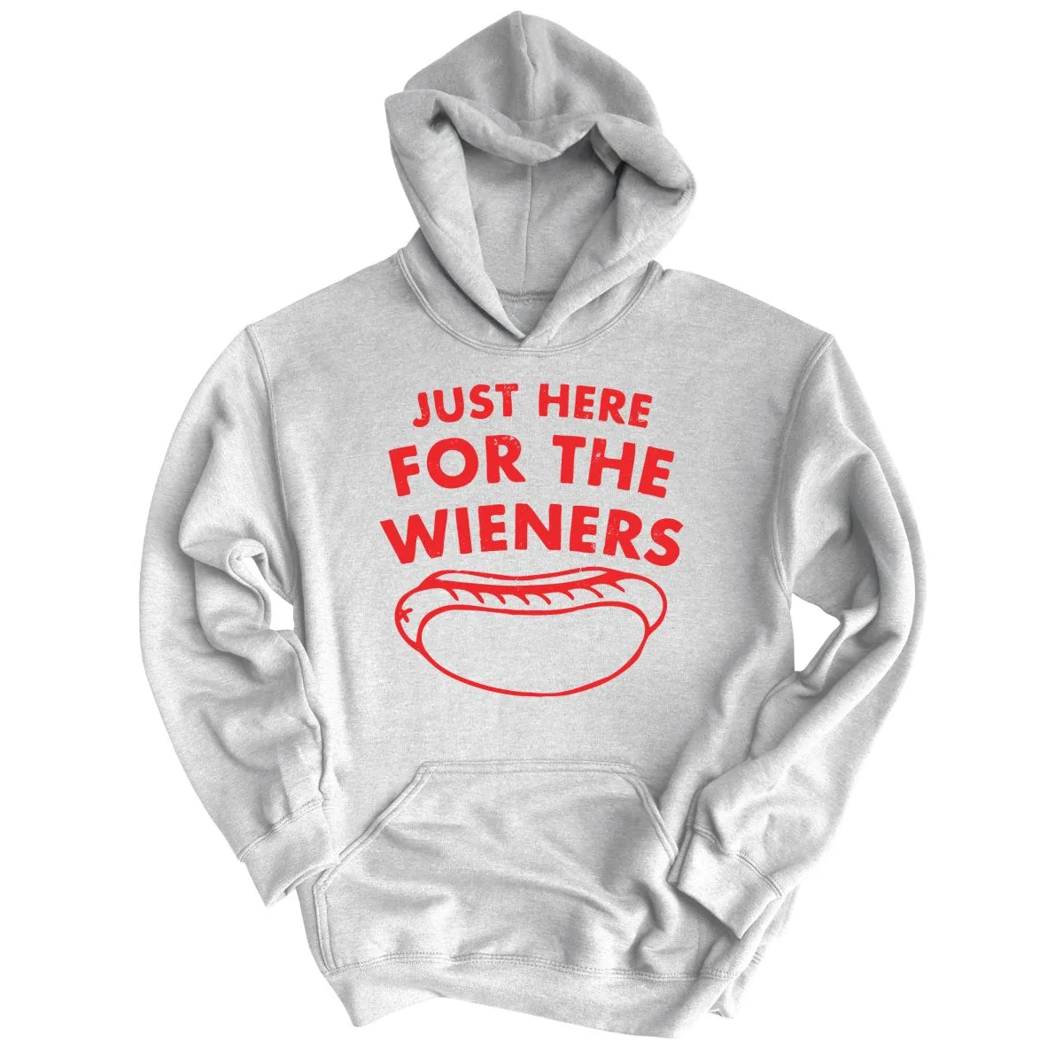 Just Here For The Wieners Hoodie