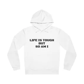 Life Is Tough But So Am I Unisex Drummer Hoodie