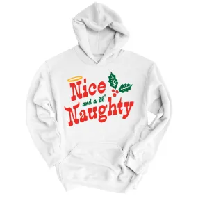 Nice and a Lil' Naughty - Hoodie