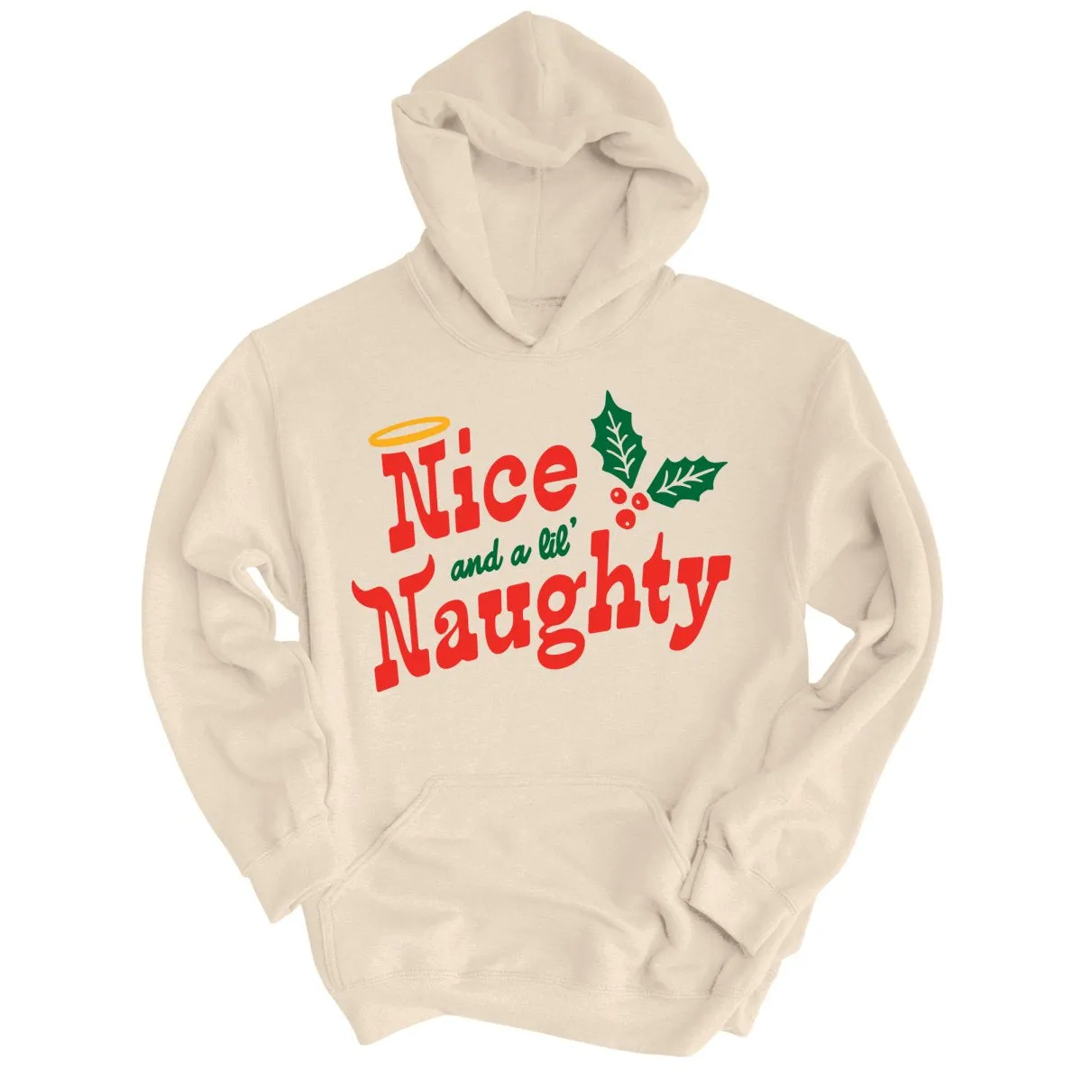 Nice and a Lil' Naughty - Hoodie