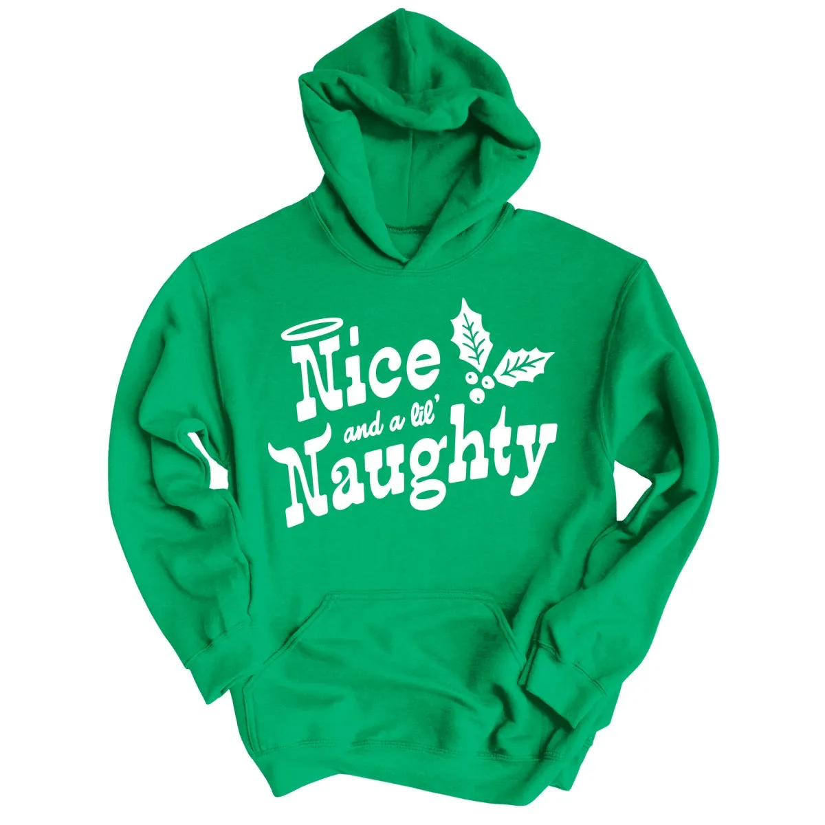 Nice and a Lil' Naughty - Hoodie